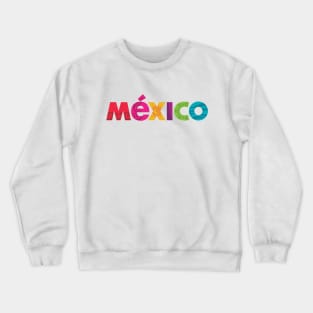 Mexico - colorful tshirt design Crewneck Sweatshirt